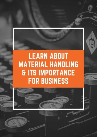 Learn About Material Handling & Its Importance for Business