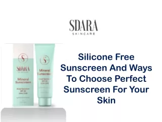 Silicone Free Sunscreen And Ways To Choose Perfect Sunscreen For Your Skin