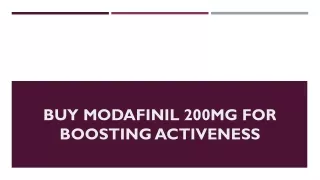Buy Modafinil 200mg for boosting activeness