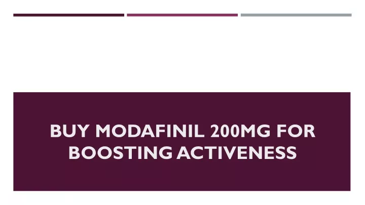 buy modafinil 200mg for boosting activeness