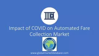 COVID-19 on Automated Fare Collection Market