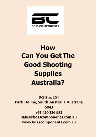 How can you get the good shooting supplies Australia?