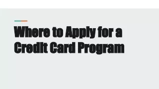 Where to Apply for a Credit Card Program