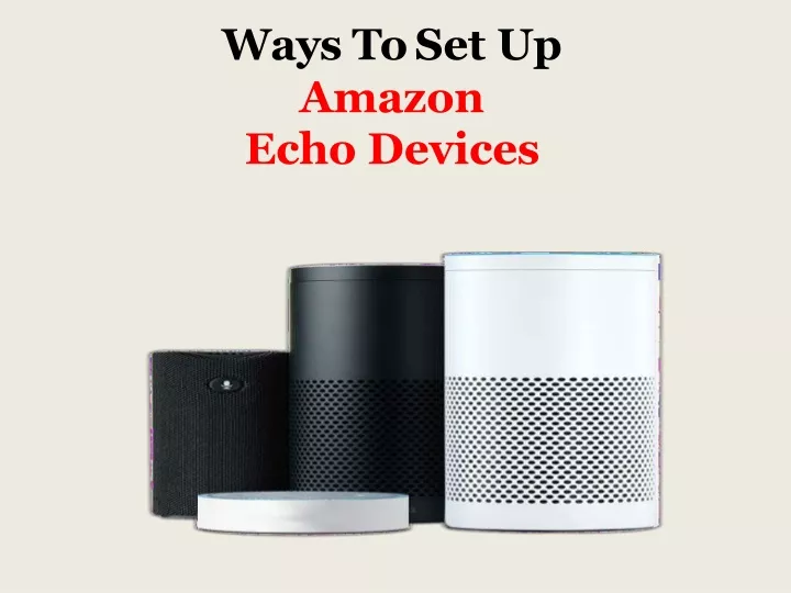 ways to set up amazon echo devices