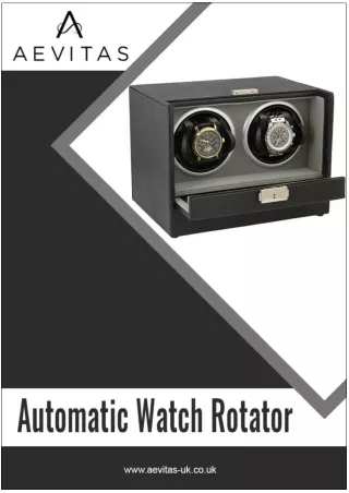 Advantages of Automatic watch Rotator