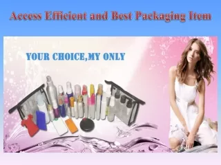 Access Efficient and Best Packaging Item