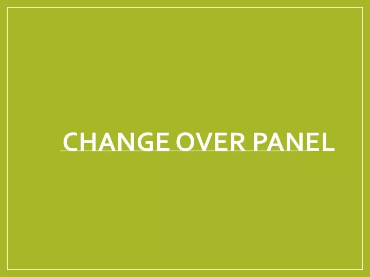 change over panel