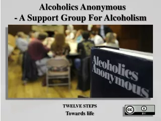 Alcoholics Anonymous - A Support Group For Alcoholism