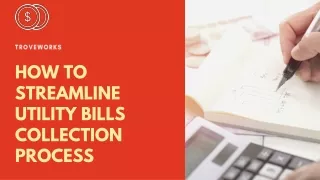 How To Streamline Utility Bills Collection Process