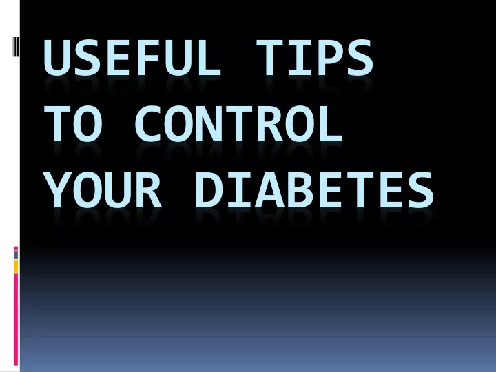 useful tips to control your diabetes