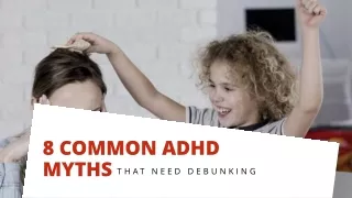 8 Common ADHD Myths That Need Debunking