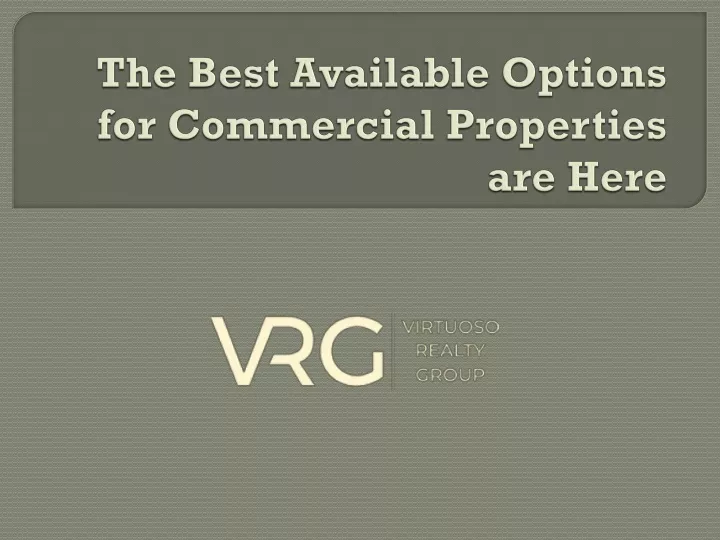 the best available options for commercial properties are here