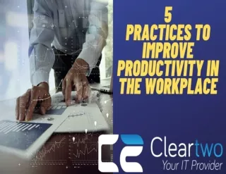 5 Practices to Improve Productivity in the Workplace
