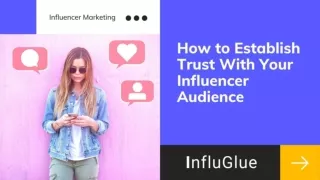 how to establish trust with your influencer audience