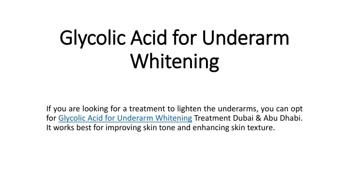 glycolic acid for underarm whitening