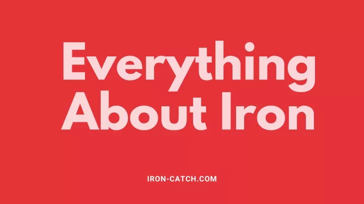 everything about iron