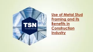 Use of Metal Stud Framing and its Benefits in Construction Industry