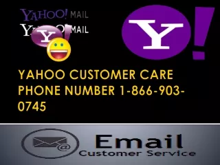 DELUGE OF CALLS AT YAHOO CUSTOMER CARE PHONE NUMBER 1-866-903-0745