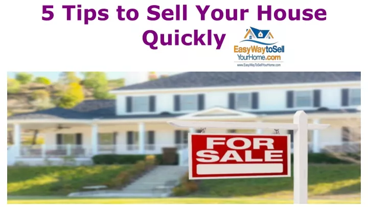 5 tips to sell your house quickly