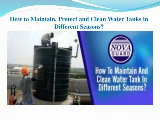 How to Maintain, Protect and Clean Water Tanks in Different Seasons?
