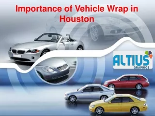 Importance of Vehicle Wrap in Houston