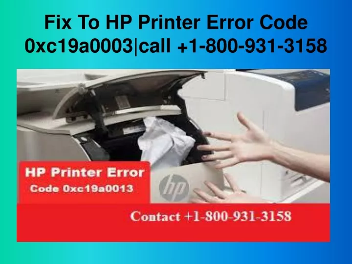 fix to hp printer error code 0xc19a0003 call