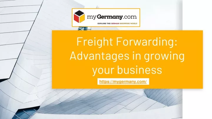 freight forwarding advantages in growing your business