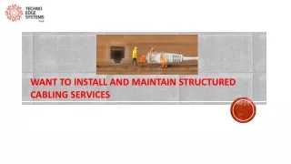 want to install and maintain structured cabling services