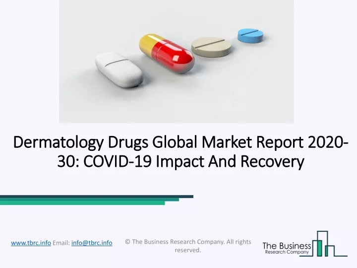 dermatology drugs global market report 2020 30 covid 19 impact and recovery