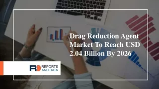 drag reduction agent market to reach