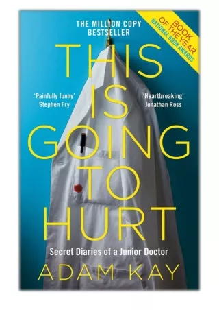 [PDF] Free Download This is Going to Hurt By Adam Kay