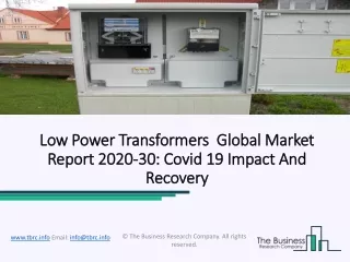 Low Power Transformers Market Size, Share, Growth, Trends And Forecast 2020 – 2023