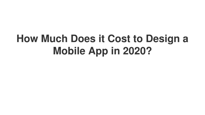 how much does it cost to design a mobile app in 2020