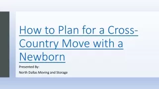 How to Plan for a Cross-Country Move with a Newborn