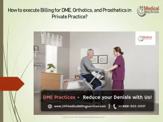 how to execute billing for dme orthotics and prosthetics in private practice