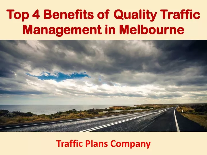 top 4 benefits of quality traffic management in melbourne