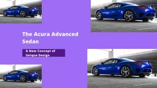 The Acura Advanced Sedan -A New Concept of Unique Design