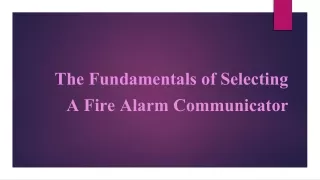 The Fundamentals Of Selecting A Fire Alarm Communicator