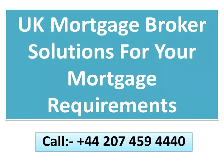 uk mortgage broker solutions for your mortgage requirements