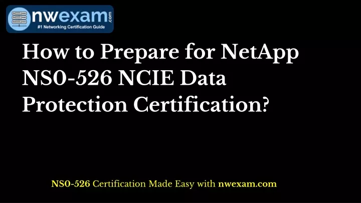 how to prepare for netapp ns0 526 ncie data