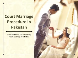 Proceed Court Marriage Procedure in Pakistan With An Expert Lawyer
