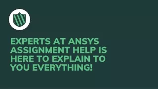 experts at ansys assignment help is here