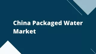 China Packaged Water Market Global Industry Analysis, size, share and Forecast 2020-2027