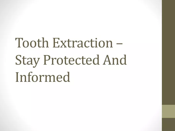 tooth extraction stay protected and informed