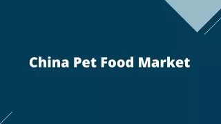China Pet Food Market Forecast Report 2020 – 2027 – Top Key Players Analysis