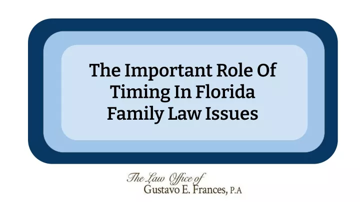 the important role of timing in florida family