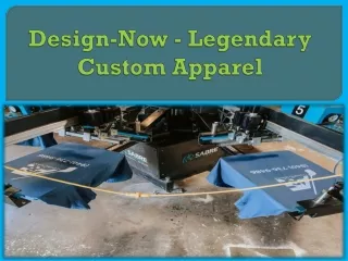 Design-Now - Legendary Custom Apparel