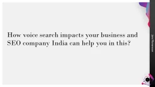 How voice search impacts your business and SEO company India can help you in this?