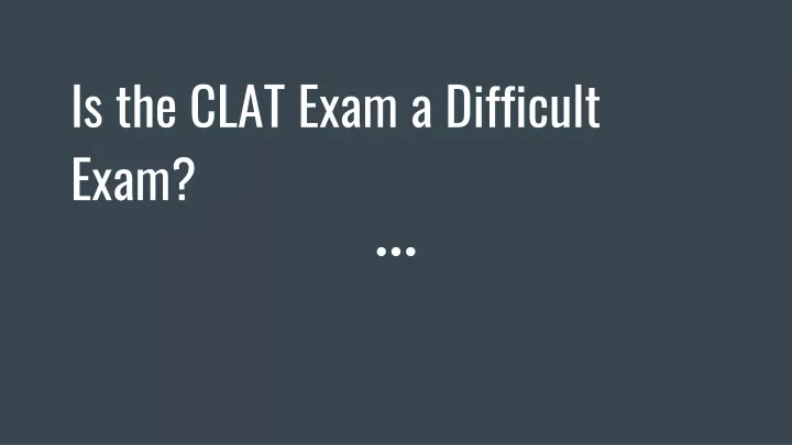 is the clat exam a difficult exam