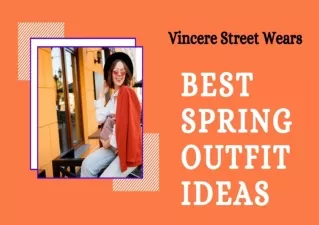Vincere Street Wears - Best Spring Outfit Ideas